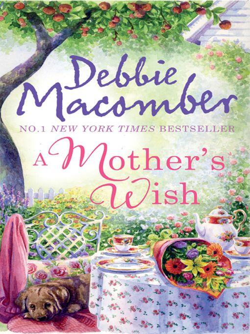 Title details for A Mother's Wish by Debbie Macomber - Available